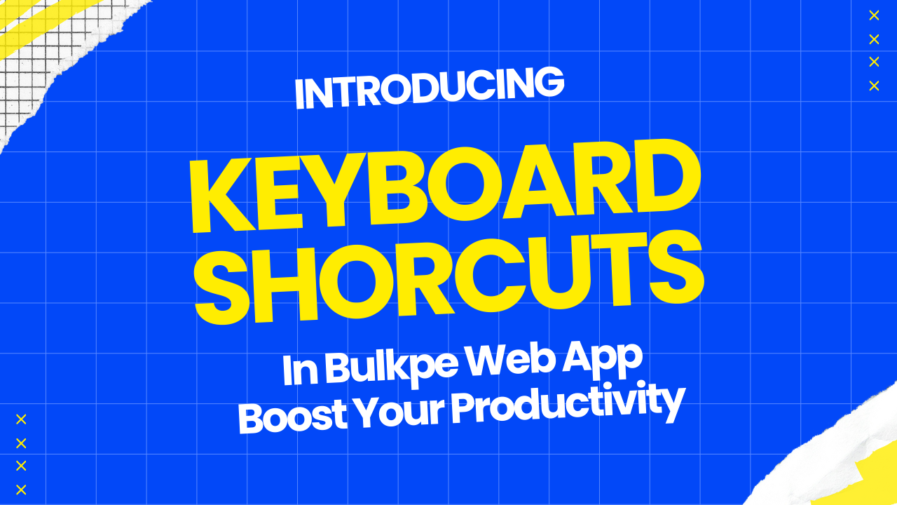 Keyboard Shortcuts – Day 10 of Bulkpe's 30-Day Challenge